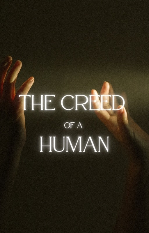 The Creed of a Human Being